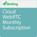 BirdDog Cloud WebRTC (Monthly Subscription)